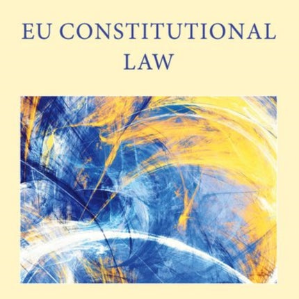 EU Constitutional Law Oxford European Union Law