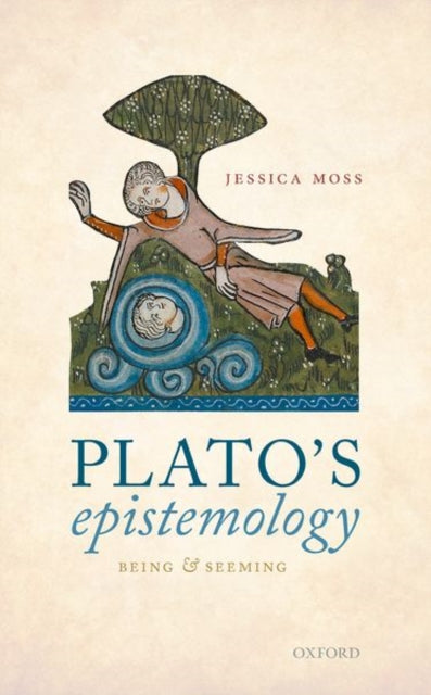 Plato's Epistemology: Being and Seeming