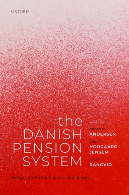 The Danish Pension System Design Performance and