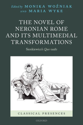 The Novel of Neronian Rome and its Multimedial Transformations: Sienkiewicz's Quo vadis