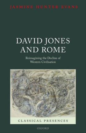 David Jones and Rome Reimagining the Decline of
