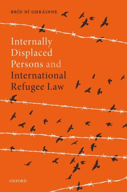 Internally Displaced Persons and International Refugee Law