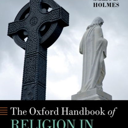 The Oxford Handbook of Religion in Modern Ireland