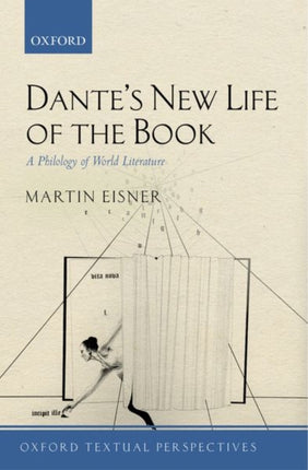 Dante's New Life of the Book: A Philology of World Literature