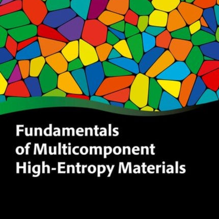 Fundamentals of Multicomponent HighEntropy