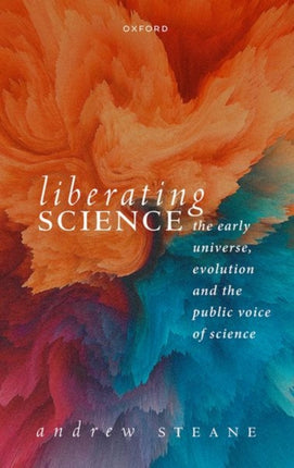 Liberating Science The Early Universe Evolution