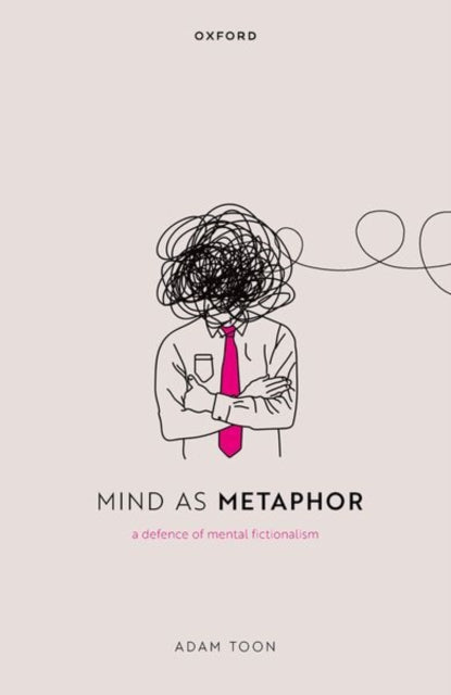 Mind as Metaphor A Defence of Mental Fictionalism