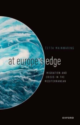 At Europes Edge Migration and Crisis in the