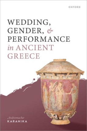 Wedding Gender and Performance in Ancient Greece