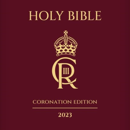 The Holy Bible 2023 Coronation Edition: Authorized King James Version