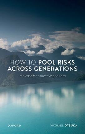 How to Pool Risks Across Generations: The Case for Collective Pensions