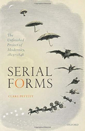 Serial Forms The Unfinished Project of Modernity