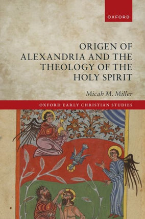 Origen of Alexandria and the Theology of the Holy