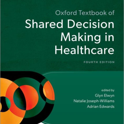 Oxford Textbook of Shared Decision Making in Healthcare