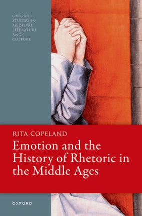 Emotion and the History of Rhetoric in the Middle