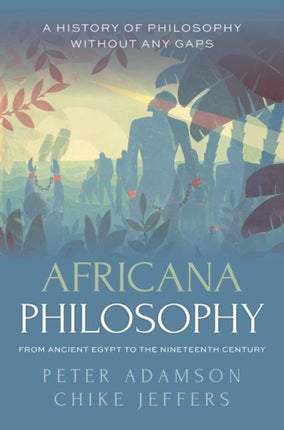 Africana Philosophy from Ancient Egypt to the