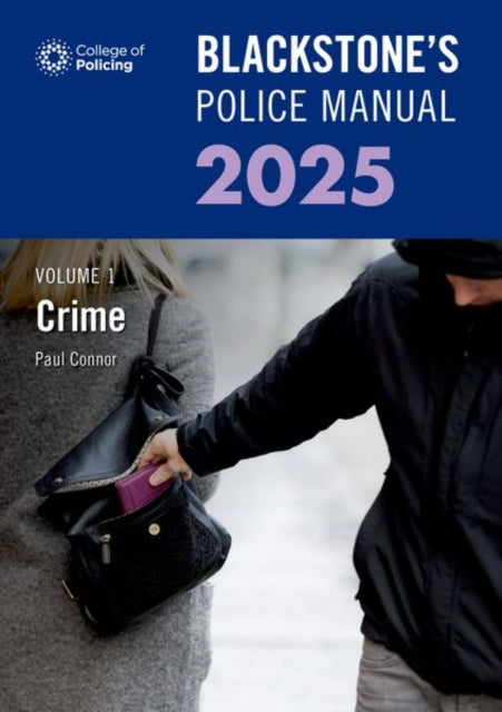 Blackstones Police Manual Volume 1 Crime 2025