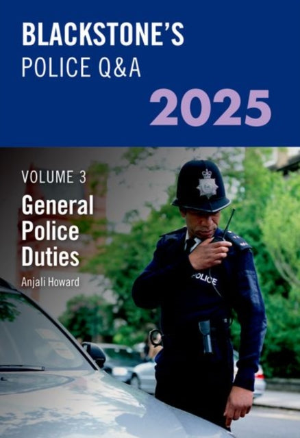 Blackstones Police QA Volume 3 General Police Duties 2025