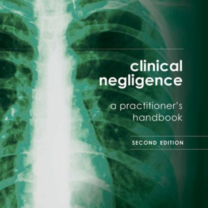 Clinical Negligence A Practitioners Handbook 2nd edition