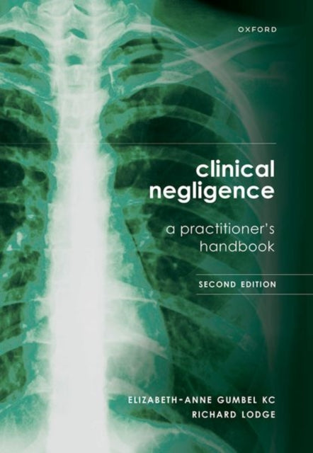 Clinical Negligence A Practitioners Handbook 2nd edition