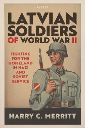 Latvian Soldiers of World War II