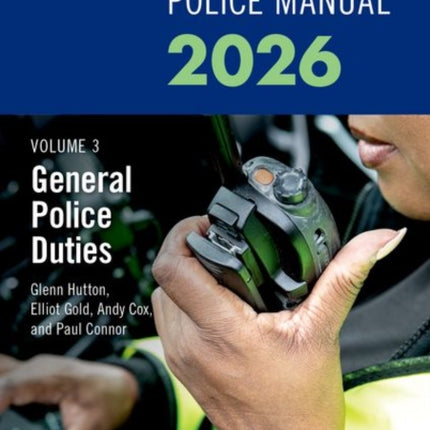 Blackstones Police Manuals Volume 3 General