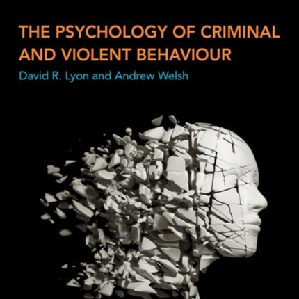 The Psychology of Criminal and Violent Behaviour