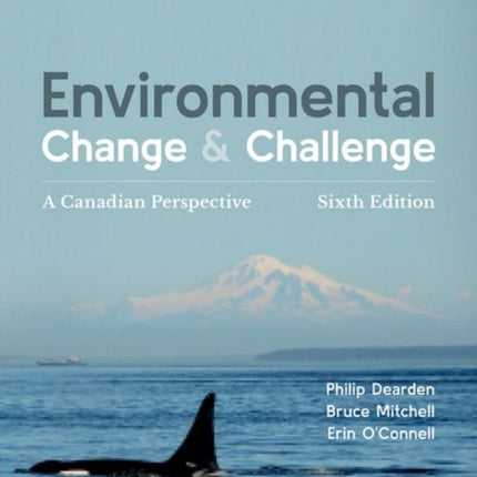 Environmental Change and Challenge A Canadian Perspective