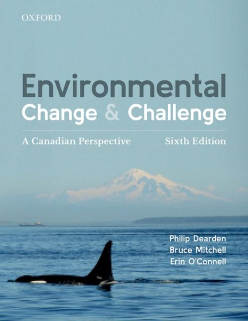Environmental Change and Challenge A Canadian Perspective
