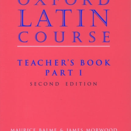 Oxford Latin Course: Part I: Teacher's Book