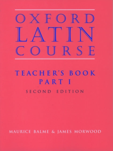 Oxford Latin Course: Part I: Teacher's Book