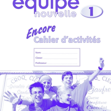 Équipe nouvelle: Part 1: Encore cahier d'activites