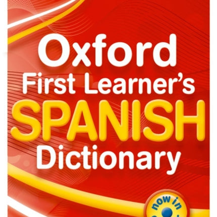 Oxford First Learner's Spanish Dictionary