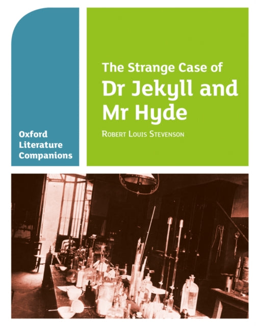 Oxford Literature Companions: The Strange Case of Dr Jekyll and Mr Hyde