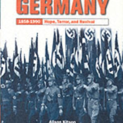 Germany 18581990 Hope Terror and Revival