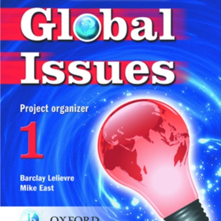 Global Issues: MYP Project Organizer 1: IB Middle Years Programme