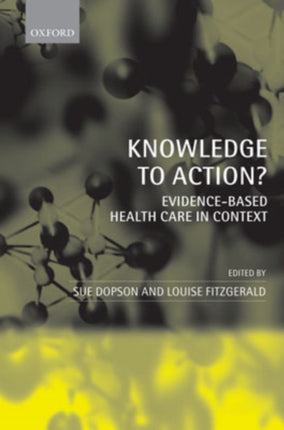 Knowledge to Action  EvidenceBased Health Care in Context EvidenceBased Health Care in Context