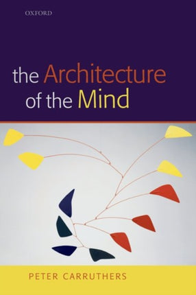 The Architecture of the Mind Massive Modularity and the Flexibility of Thought