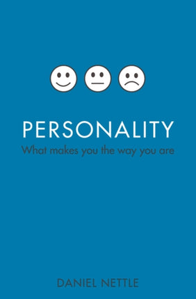 Personality: What makes you the way you are