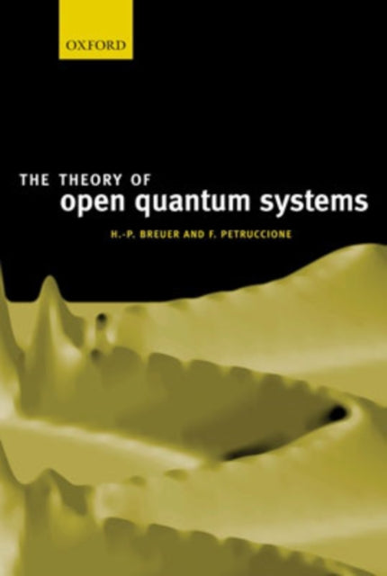 The Theory of Open Quantum Systems