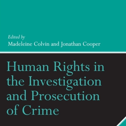 Human Rights in the Investigation and Prosecution of Crime