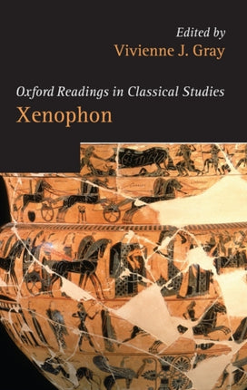 Xenophon Oxford Readings in Classical Studies