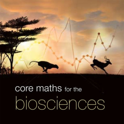 Core Maths for the Biosciences