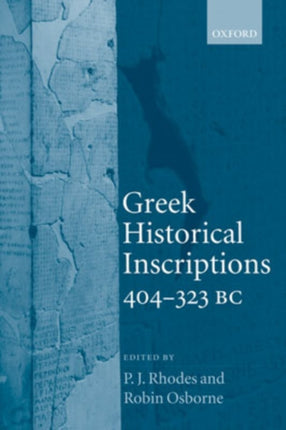 Greek Historical Inscriptions 404323 B.C.