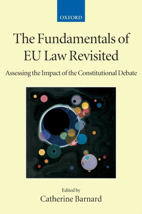 Fundamentals of EU Law Revisited Assessing the Impact of the Constitutional Debate 16 Collected Courses of the Academy of European Law