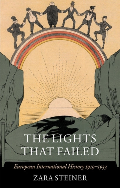 The Lights that Failed: European International History 1919-1933