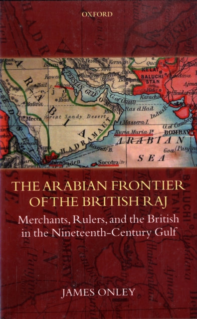 The Arabian Frontier of the British Raj