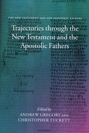 Trajectories Through the New Testament and the Apostolic Fathers