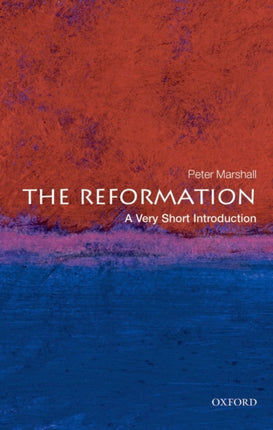 The Reformation: A Very Short Introduction