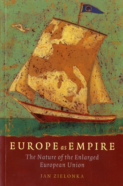 Europe as Empire The Nature of the Enlarged European Union Paperback